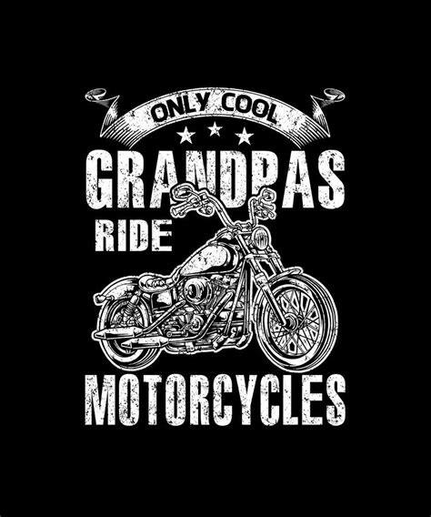 Only Cool Grandpas Rides Motorcycles Drawing By Dhbubble Fine Art America