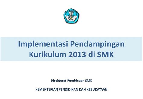 Ppt Implementasi Pendampingan Kurikulum 2013 Di Smk Powerpoint