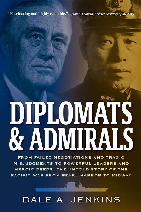 Diplomats & Admirals: From Failed Negotiations and Tragic Misjudgments