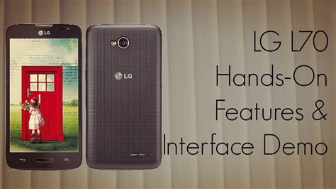 Lg L70 Android Phone Hands On Features Interface Demo Phoneradar
