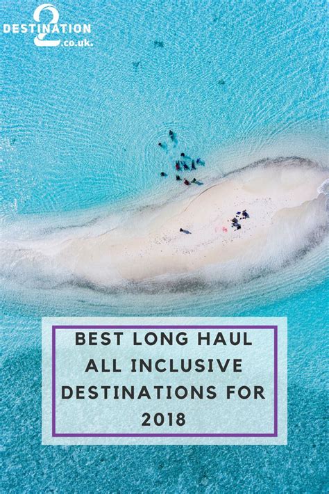 Best All Inclusive Long Haul Destinations For 2018 Long Haul All