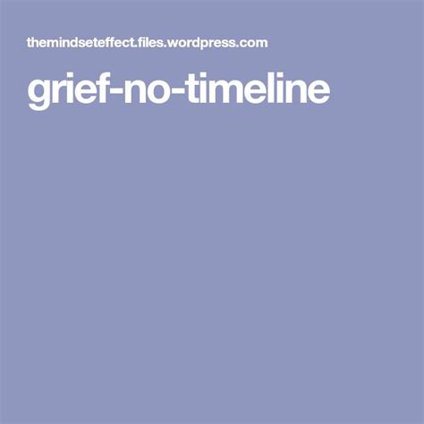 Grief No Timeline Grief Timeline Life