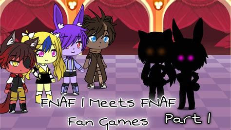 Fnaf 1 Meets Fnaf Fan Games Part 1 Gacha Life Fnaf Demøn Gîrł