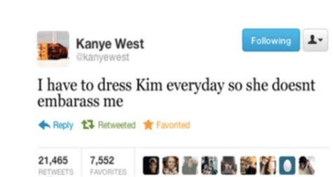 10 Kanye West Tweets You Wont Believe Are Real Kanye West Quotes Kanye West Funny Kanye Tweets