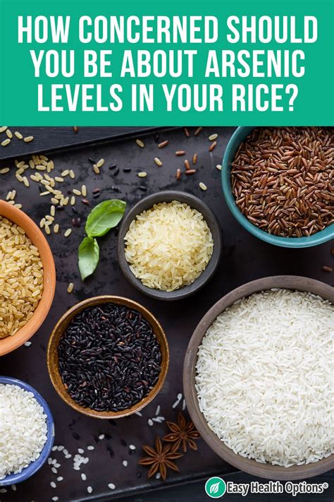 easy health options® how concerned should you be about arsenic levels in your rice natural