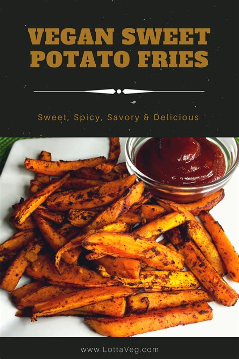 I make these and then stir some chopped tarragon into sour cream for a creamy but slightly sweet dipping sauce. Vegan Sweet Potato Fries: Sweet, Savory and Delicious ...