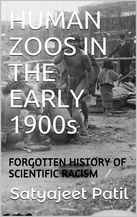 Human Zoos In The Early 1900s Forgotten History Of Scientific Racism
