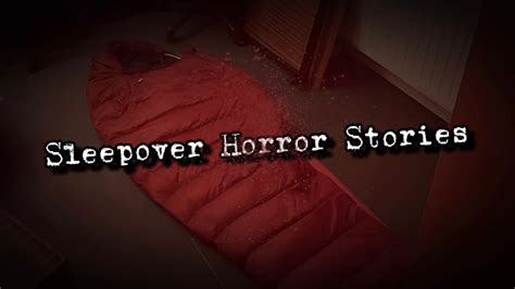 3 True Disturbing Sleepover Horror Stories Youtube