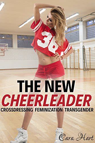 The New Cheerleader First Time Feminization Crossdressing Transgender Ebook Hart Cara