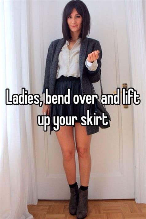 Ladies Bend Over And Lift Up Your Skirt