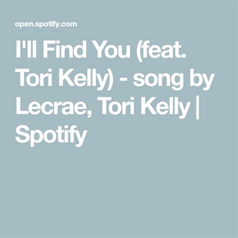 I Ll Find You Feat Tori Kelly Song By Lecrae Tori Kelly Spotify