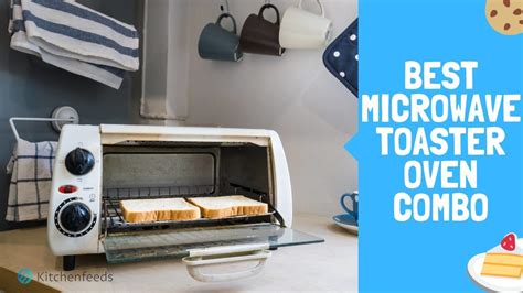 10 Best Microwave Toaster Oven Combo 2022 Buyers Guide Kitchenfeeds