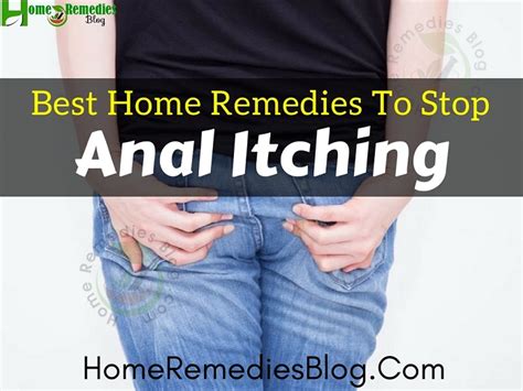 12 Best Home Remedies To Stop Anal Itching And Burning Home Remedies Blog