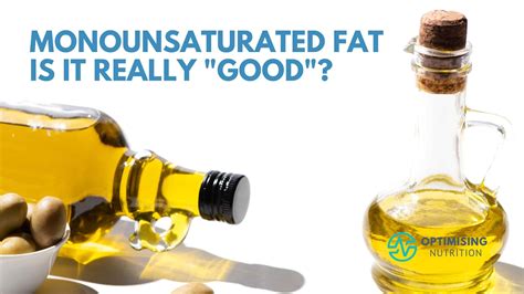 Monounsaturated Fat Is It So Good For You After All Optimising