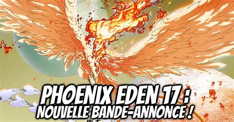 Phoenix Eden 17 Nouveau Trailer Pour Lanime Gaak