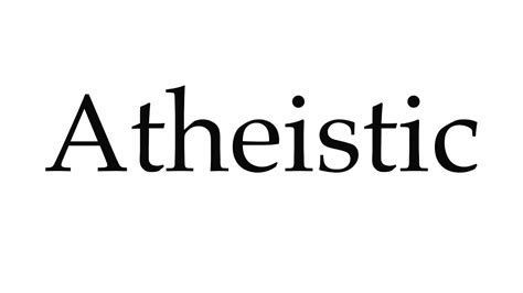 How To Pronounce Atheistic Youtube