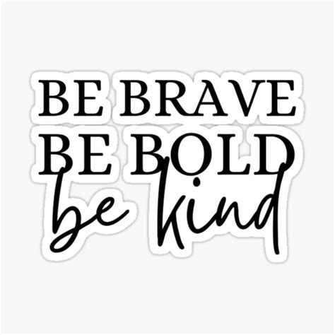 Be Brave Be Bold Be Kind Christian Quotes Sticker By Yolauiukds