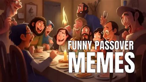 20 Funny Passover Memes To Keep Your Seder Light In 2023