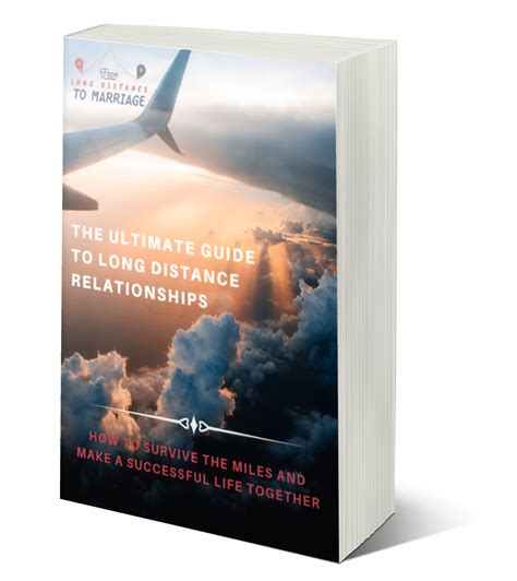 the ultimate guide to long distance relationships from long distance to marriage