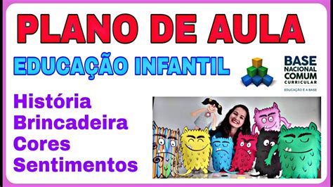 PLANO DE AULA EDUCAÇÃO INFANTIL O MONSTRO DAS CORES BNCC YouTube