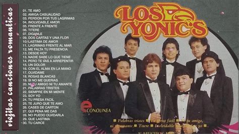 Los Yonics Exitos Mix Viejitas Pero Bonitas Los Yonic Sus Mejores