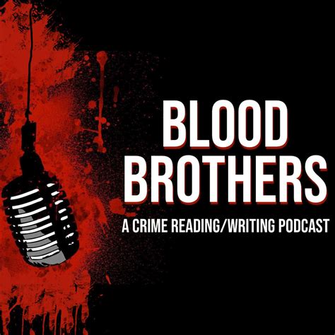 Blood Brothers Episode 43 With Se Moorhead The Blood Brothers