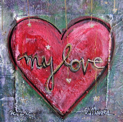 My Love Heart Painting By Laurie Maves Art Fine Art America