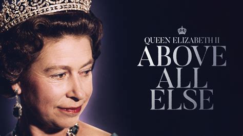 Watch Queen Elizabeth Ii Above All Else Streaming Online On Philo Free Trial