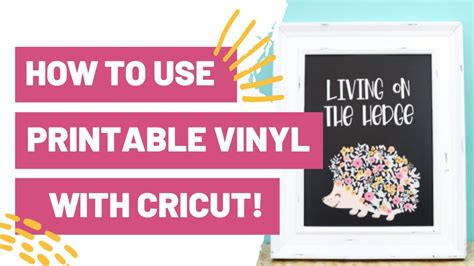 How To Use Cricut Printable Vinyl Youtube How To Use Printable Vinyl