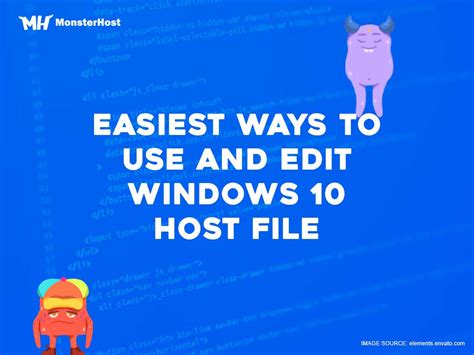 Easiest Way To Edit Windows 10 Hosts File Monsterhost
