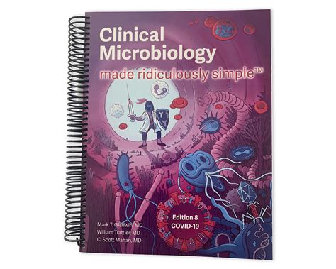 Clinical Microbiology Made Ridiculously Simple By Mark T Gladwin Md