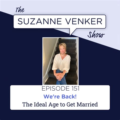 Ep The Ideal Age To Get Married Suzanne Venker
