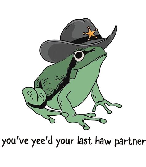 You Ve Yeed Your Last Haw PNG Design Funny Cowboy Meme Etsy