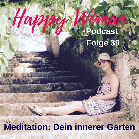 Für das, was jetzt bei uns wächst, haben wir. Meditation: Der innere Garten - Stefanie Carla Schäfer