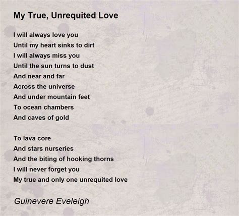 My True Unrequited Love My True Unrequited Love Poem By Guinevere
