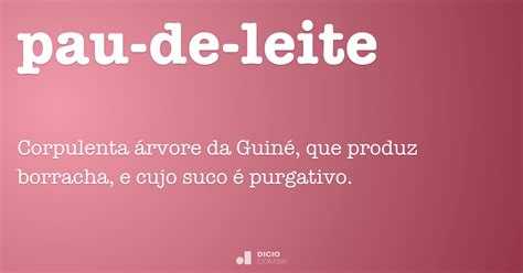 Pau De Leite Dicio Dicion Rio Online De Portugu S