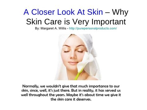 A Closer Look At Skin Why Skin Care Is Very Important