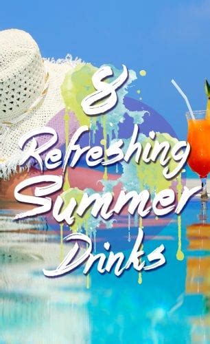 8 Refreshing Summer Drinks The Budget Diet