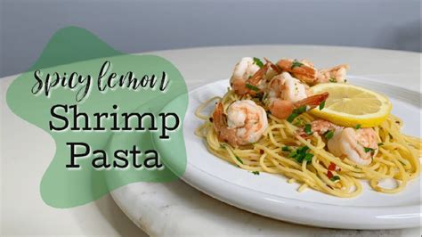 Spicy Lemon Shrimp Pasta Shrimp Scampi Easy Recipe Youtube