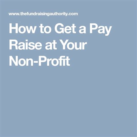 How To Get A Pay Raise At Your Non Profit Pay Raise Non Profit Profit