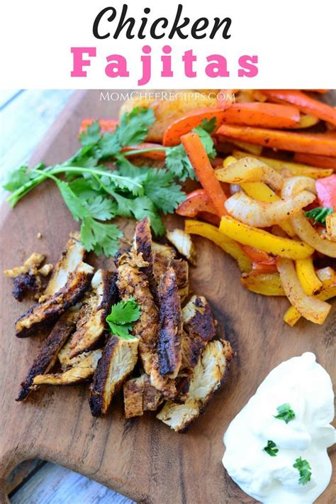 This Easy Chicken Fajitas Recipe Is Our Go To In Our House No One Leaves The Table Hungry Make