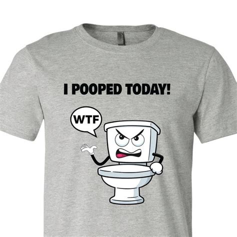 I Pooped Today Shirt Etsy