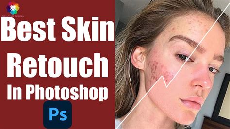 Full Skin Retouch In Photoshop Skin Smoothing Skin Softening Youtube