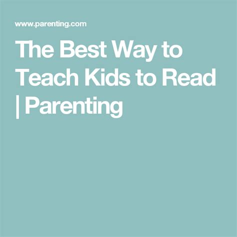 The Best Way To Teach Kids To Read Parenting Teaching Kids