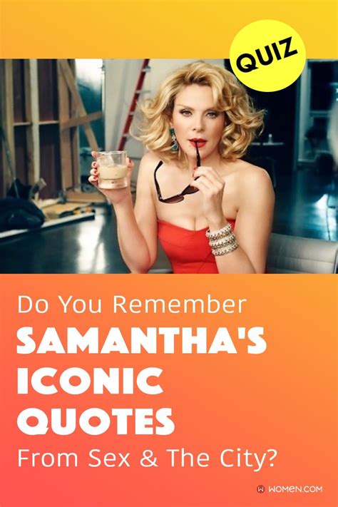 Quiz Do You Remember All Of Samantha S Iconic Quotes From Sex The City Artofit