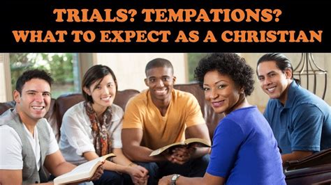 Trials Temptations What To Expect As A Christian Youtube