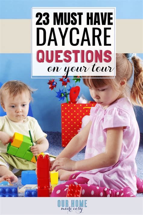 23 Cant Miss Questions To Ask Daycare During Your Visit Our Home