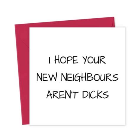 i hope your new neighbours aren t dicks new home card