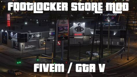 Gta V Fivem Mod Footlocker Store V2 Mlo Custom Map Mods Youtube