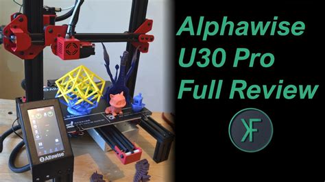 Alfawise U30 Pro 3d Printer Full Review Youtube